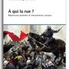 À qui la rue ? Répression policière et mouvements sociaux