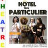 Hôtel Très Particulier : magnitude 10