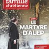 FAMILLE CHRETIENNE - n°2057 du 17 juin 2017 - Syrie : l’Église d’Alep parie sur l’avenir