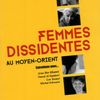 Femmes dissidentes au Moyen-Orient