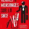 Vérités et mensonges sur la SNCF