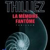LA MEMOIRE FANTOME DE FRANCK THILLIEZ