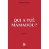 Mais qui donc a tué Mamadou ? Mystère