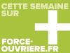 Cette semaine sur force-ouvriere.fr