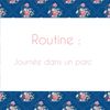 Routine : Journée dans un parc d'attraction