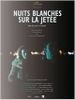 BOBINE DU MARDI 3 MARS, 20 h 15 : Nuits blanches sur la jetée.