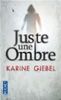 JUSTE UNE OMBRE de Karine Giebel