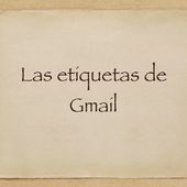 Las etiquetas de Gmail - Emilio Márquez