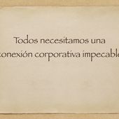 Todos necesitamos una conexión corporativa impecable - Emilio Márquez