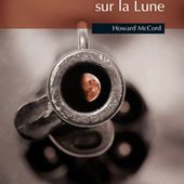 " L'homme qui marchait sur la Lune " de Howard McCord - Austin Tout Va Bien