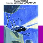 Chronique d' Hostiles de Franck Thilliez illustré par Dominique Corbasson