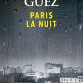 Chronique de Paris la nuit de Jérémie Guez