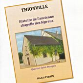 Histoire de Thionville et des villages alentours