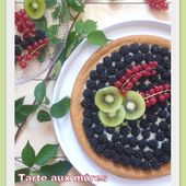 Tarte aux mûres sur sablé Breton - Les Secrets de Cuisine de Christine