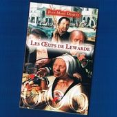 Jean-Marc Demetz : Les Œufs de Lewarde (Engelaere Éditions, 2013) - Le blog de Claude LE NOCHER