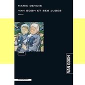 Marie Devois : Van Gogh et ses juges (Cohen & Cohen Éd., 2014) - Le blog de Claude LE NOCHER