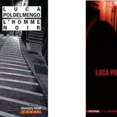 Luca Poldelmengo : L'homme noir (Éd.Rivages/Noir, 2015) - Le blog de Claude LE NOCHER