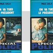 Paul Sala : On va tuer le Président (Fleuve Noir, 1979) - Le blog de Claude LE NOCHER