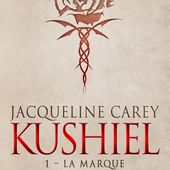 Kushiel. Tome 1, La marque, de Jacqueline Carey - Chroniques des mondes hallucinés