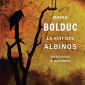 "La nuit des Albinos" de Mario Bolduc
