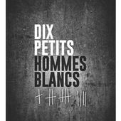 "Dix petits hommes blancs" de Jean-Jacques Pelletier - Polar, noir et blanc