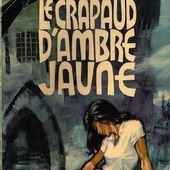 X.B. LEPRINCE " Le Crapaud d'ambre jaune ", - Le blog de Michel Dubat