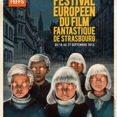 sélection des films du Festival du film fantastique de Strasbourg 2015 - Le blog de Michel Dubat