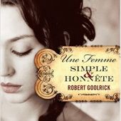 Une femme simple et honnête / Robert Goolrick - Dans la Bulle de Manou