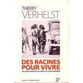 Des racines pour vivre - À notre ami Thierry Verhelst