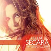 Tout commence aujourd'hui : le nouvel album d'Hélène Ségara - Le Monde de Cémyprod