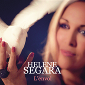 Un single disponible et un album à venir pour Hélène Ségara - Le Monde de Cémyprod