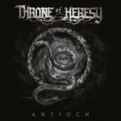 CD review THRONE OF HERESY "Antioch"
