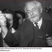 Connaissez vous Gaston Monmousseau ?