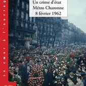 8 février. Anniversaire de Charonne