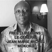Le Général Jean-Marie Michel MOKOKO doit être libéré