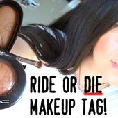 Everyday Makeup I CAN'T Live Without! (RIDE or DIE Tag!)