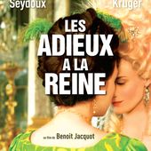 Les Adieux à la reine de Benoît Jacquot - unefrancaisedanslalune