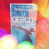 Le Cercle de Bernard Minier - unefrancaisedanslalune