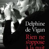 Rien ne s'oppose à la nuit - Delphine de Vigan - Tassa Dans les Myriades