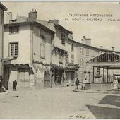 Il était une fois l'Auvergne:Pont du Château - L'Auvergne Vue par Papou Poustache