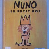 Nuno, le petit roi. Mario Ramos (dès 4 ans)