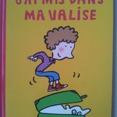 J'ai mis dans ma valise. Soledad Bravi. (dès 2 ans)