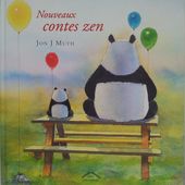 Nouveaux contes zen. John J Muth - 2008 (dès 6 ans)