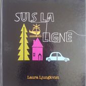 Suis la ligne. Laura Ljungkvist (dès 3 ans)