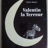 Valentin la Terreur. Mario Ramos (dès 4 ans) -