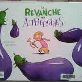 La revanche des aubergines. Davide Cali (dès 5 ans) -