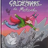 Le cauchemarre de Motordu. PEF (Dès 7 ans)