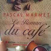 Le roman du café. Pascal MARMET. -