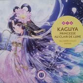 Kaguya. Princesse au Clair de Lune. Alice Brière-Haquet et Shiitake. -