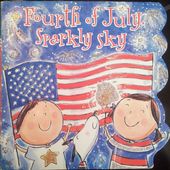 Fourth of July. Sparkly Sky. Joan HOLUB . (Dès 2 ans) -